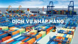 Dịch Vụ Nhập Hàng Trung Quốc